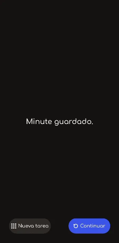 Pantalla Minute guardado con los botones Nueva tarea y Continuar